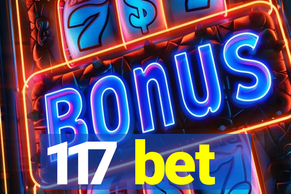 117 bet